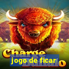 jogo de ficar